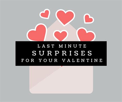 last minute surprises for your valentine motherhood and more