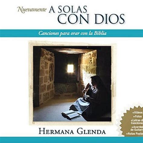 A Solas Con Dios Hermana Glenda — Listen And Discover Music At Lastfm