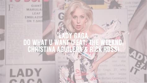 Lady Gaga Do What U Want Extended Version Feat The Weeknd Christina Aguilera Rick Ross