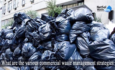 What Are The Various Commercial Waste Management Strategies