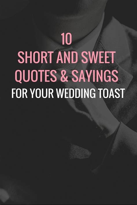 Quotes For Your Wedding Toast 10 Short And Sweet Ideas