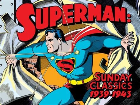 Book Review Superman Sunday Classics 1939 1943 By Jerry Siegel And
