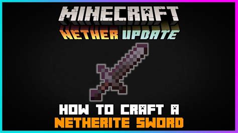 Minecraft How To Craft A Netherite Sword 116 Nether Update Youtube