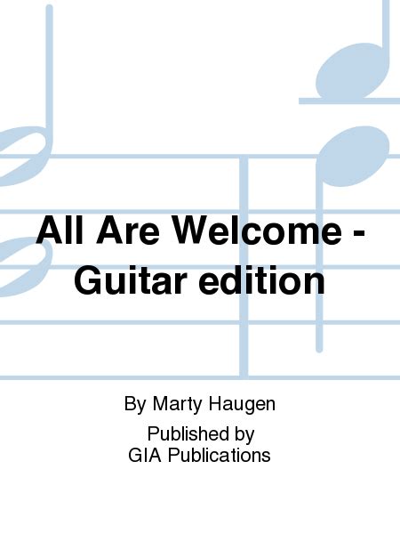 All Are Welcome Guitar Edition By Marty Haugen Guitar Sheet Music