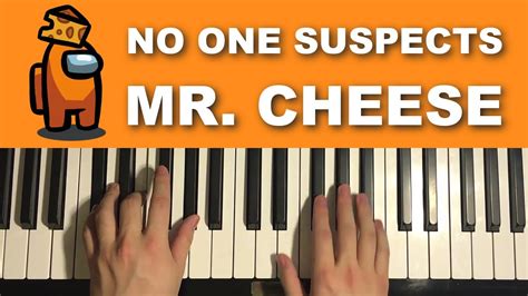 Among Us No One Suspects Mr Cheese Piano Tutorial Lesson