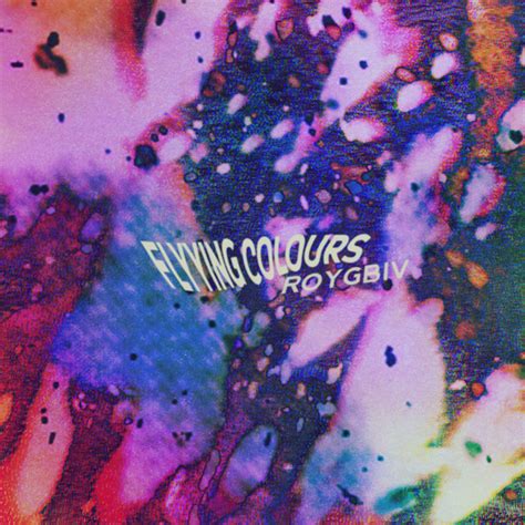 Flyying Colours ROYGBIV EP Lyrics And Tracklist Genius