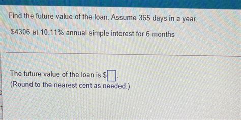 Solved Find The Future Value Of The Loan Assume 365 Days In A Year