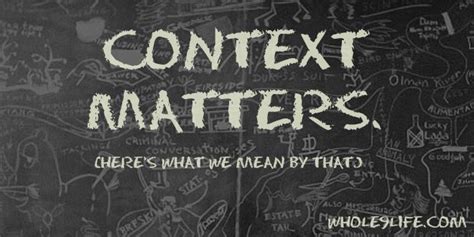 Context Matters From Whole9life Blog Note When Addressing What