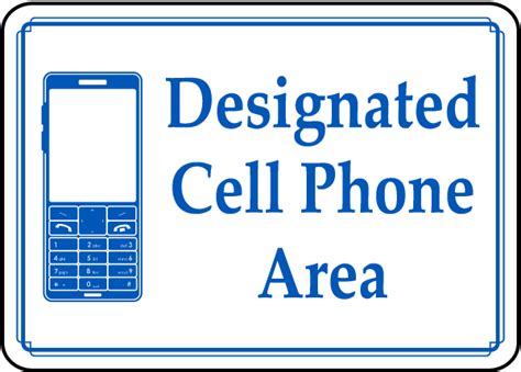Designated Cell Phone Area Sign Claim Your 10 Discount
