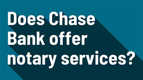 Does Chase Bank offer notary services? - YouTube gambar png