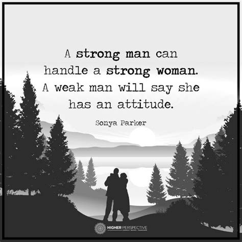A Strong Man Can Handle A Strong Woman Quote 101 Quotes
