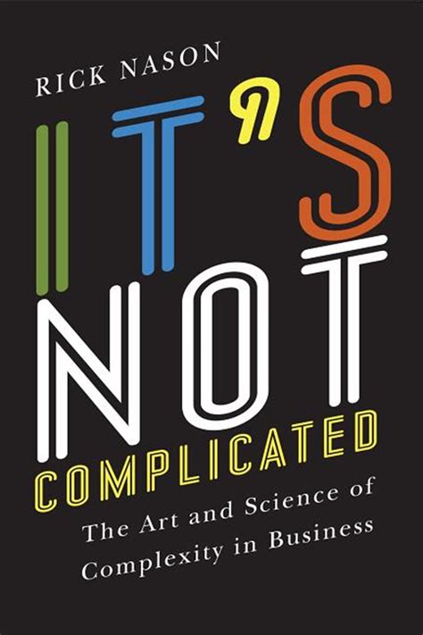 Its Not Complicated In Hardcover By Rick Nason