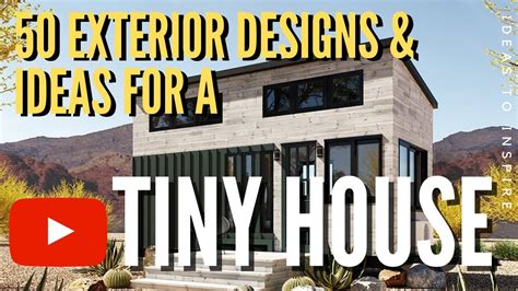 50 Tiny House Exterior Designs And Ideas Youtube