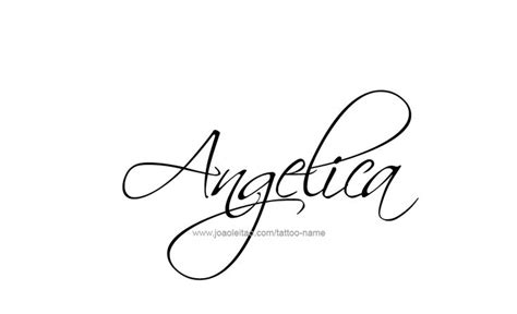 Angelica Name Tattoo Designs Name Tattoo Name Tattoos Aesthetic Words
