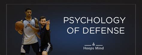 Psychology Of Defense Hoops Mind