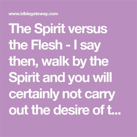 The Spirit Versus The Flesh I Say Then Walk By The Spirit And You