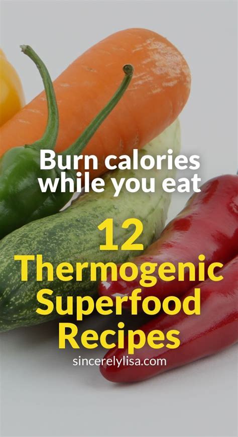 12 Thermogenic Superfood Recipe Ideas For Helping You Burn Calories