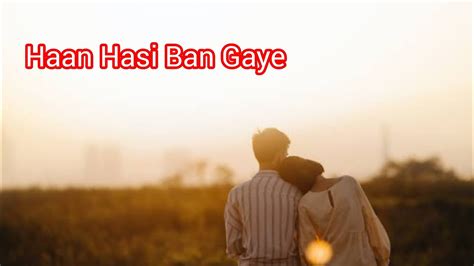 Haan Hasi Ban Gayefemale Versionviral Songwhatsappstatus Youtube