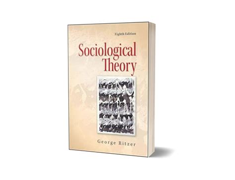 Sociological Theory 8th Edition By George Ritzer