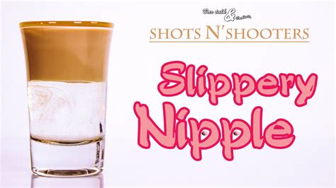 How To Make A Slippery Nipple Youtube