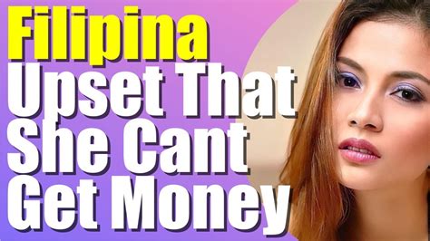 Filipina Is Mad She S Not Getting Money Expat In The Philippines Meet A Filipina Filipina