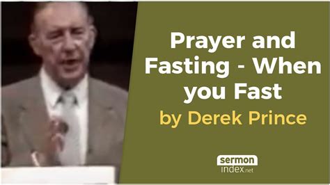 Prayer And Fasting When You Fast By Derek Prince Youtube