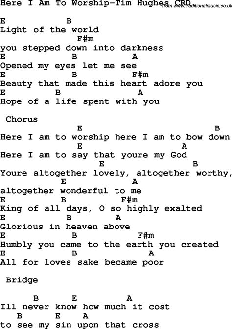 Christian Chlidrens Song Here I Am To Worship Tim Hughes Crd Lyrics