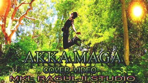 Akka Maga Cover Videomkl Ragulji Studio Youtube