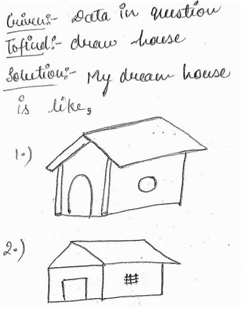What To Do Think Of Your Dream House Draw It At T Gauthmath