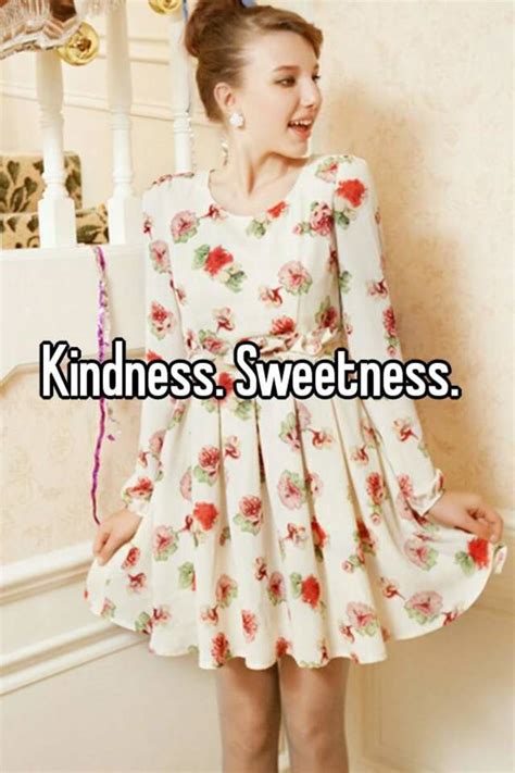 Kindness Sweetness