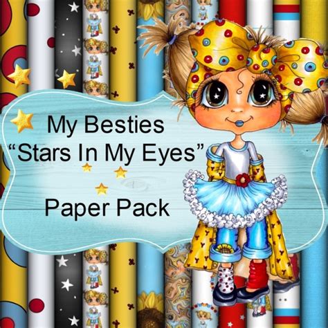 Printable Paper Pack My Besties Stars In My Eyes Besties Paper Pack