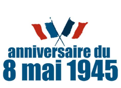 On the 8th of may 1945, germany surrendered to allied forces. Cérémonies du 8 mai