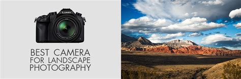 12 Best Cameras For Landscape Photography What Is The
