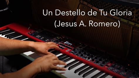 Un Destello De Tu Gloria Jesus A Romero Instrumental Karaoke Youtube