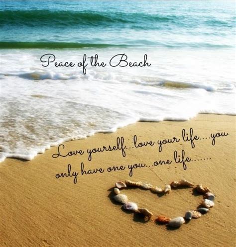 Love Yourself And Life Quote Via Peace Of The Beach On Facebook At