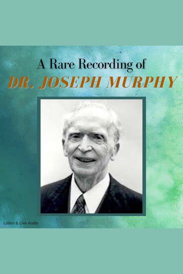 A Rare Recording Of Dr Joseph Murphy Read Book Online