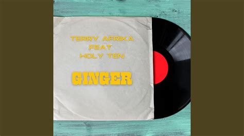 Ginger Feat Holy Ten Youtube Music