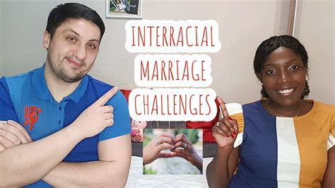 The Challenges Of Being In An Interracial Marriage Youtube
