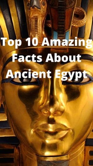 top 10 amazing facts about ancient egypt