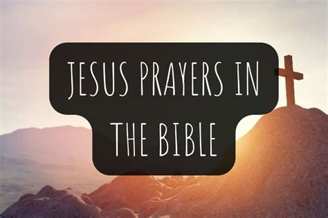 30 Powerful Jesus Prayers In The Bible Kjv Updated