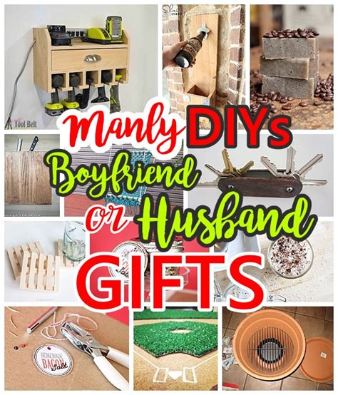 This gift guide contains the best gifts for your mom's boyfriend this year. Manly Do It Yourself Boyfriend and Husband Gift Ideas ...