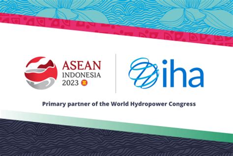 World Hydropower Congress Added To 2023 Asean Indonesia’s Programme World Hydropower Congress