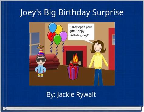 Joeys Big Birthday Surprise Free Stories Online Create Books For
