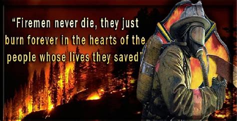 Working carefully from a small beginning, he soon had a roaring fire, over which he thawed the ice from his face and in the protection of which he ate his biscuits. Firefighting Quotes & Sayings That Will Make You Realize The Importance of These Lifesavers