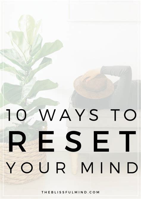 10 Ways To Reset Your Mind The Blissful Mind