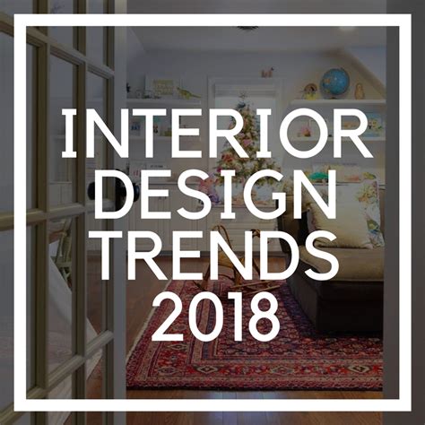 Interior Design Trends 2018 An Exciting Year The Rug Seller