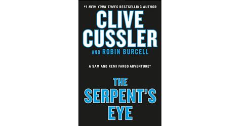 Clive Cusslers The Serpents Eye By Robin Burcell