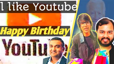 When Did Youtube Launch Happy Birthday Youtube Youtube