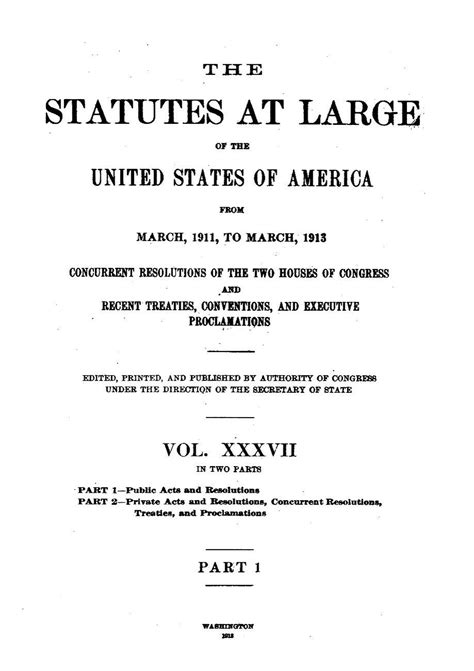 U S Statutes At Large Volume 37 1911 1913 62nd Congress Library Of Congress