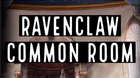 He has to choose between three rooms: Ravenclaw Common Room | Ravenclaw Tower - YouTube